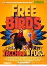 Free Birds - Tacchini in Fuga Free Birds - Tacchini in Fuga